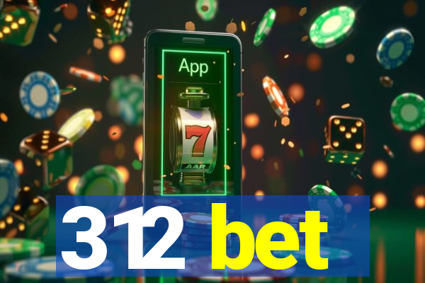 312 bet